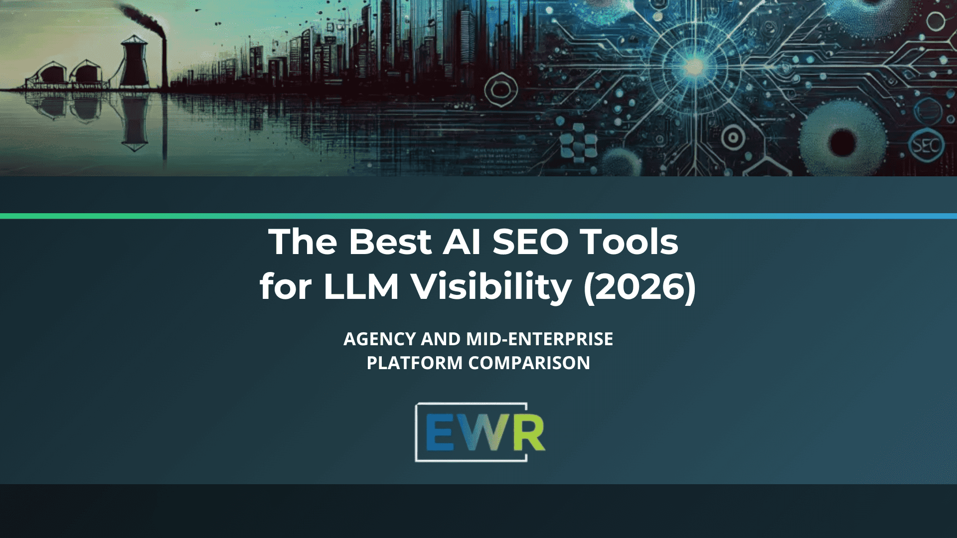 LLM Visibility Software: 11 Tools Compared for AI Search (2026)