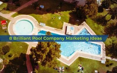 Pool Marketing: 8 Great Ideas | Boost Your Pool Company’s Success